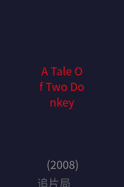 A Tale Of Two Donkeys 海报