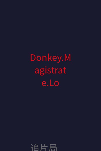   Donkey.Magistrate.Lovers.Past 海报