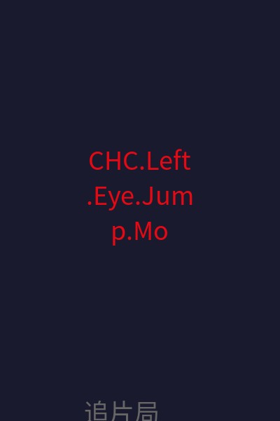   CHC.Left.Eye.Jump.Money 海报